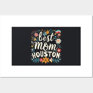 Best Mom From HOUSTON, mothers day USA Posters and Art